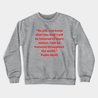 Bible Verse Psalm 46:10 Crewneck Sweatshirt